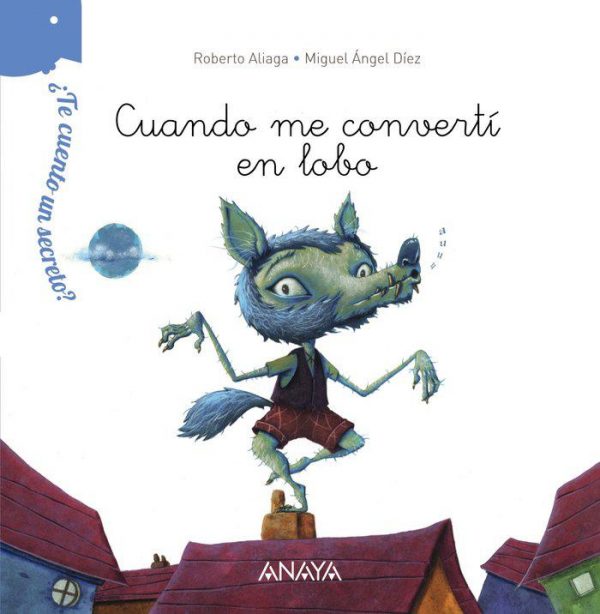 TE CUENTO UN SECRETO CUANDO ME CONVERTI EN LOBO