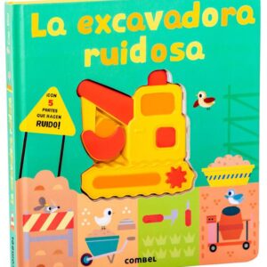 LA EXCAVADORA RUIDOSA