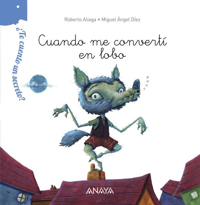 TE CUENTO UN SECRETO CUANDO ME CONVERTI EN LOBO - Imagen 2