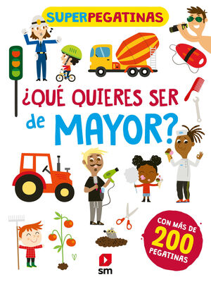 ¿QUE QUIERES SER DE MAYOR  SUPERPEGATINAS