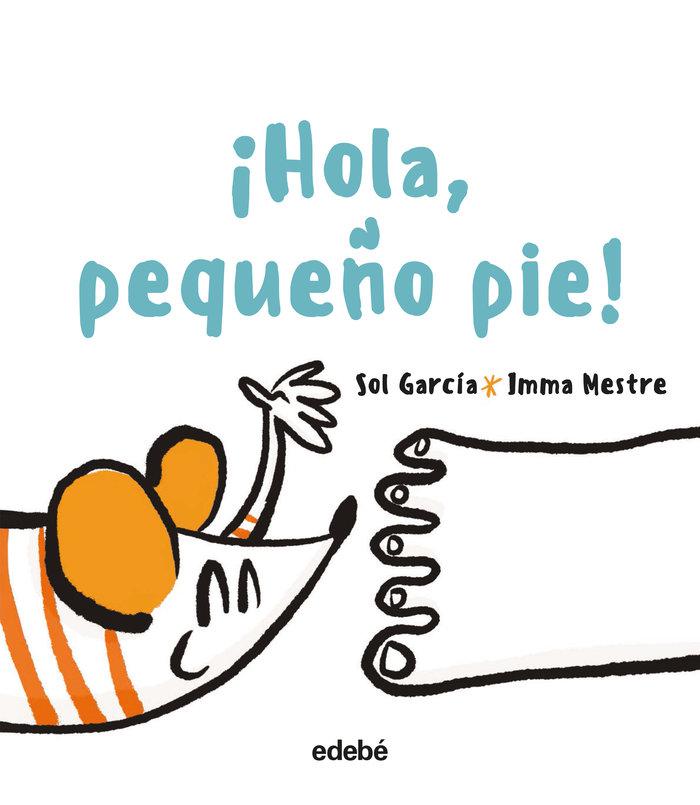 HOLA PEQUEÑO PIE