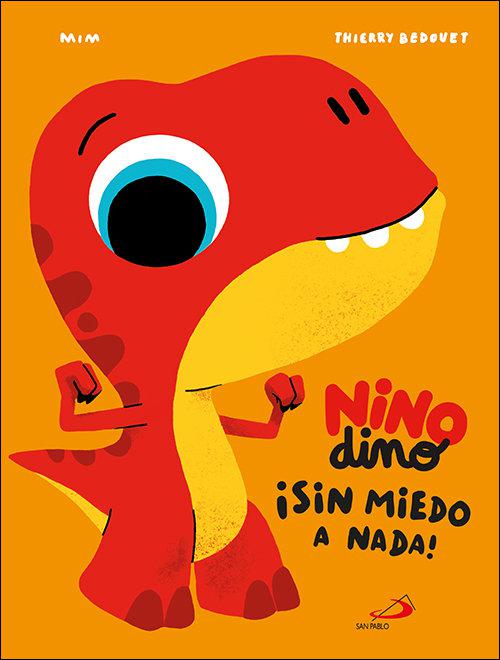 NINODINO SIN MIEDO A NADA