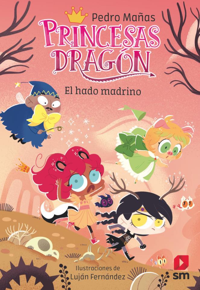 PRINCESAS DRAGON 18 EL HADO MADRINO