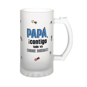 JARRA DE CERVEZA-PAPÁ ¡CONTIGO TODO VA SOBRE RUEDA