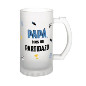 JARRA DE CERVEZA PAPA  ERES UN PARTIDAZO